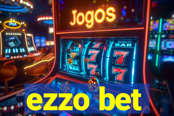 ezzo bet